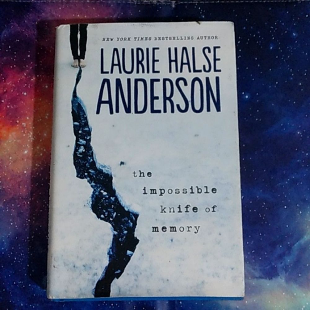 The Impossible Knife of Memory by Laurie Halse Anderson Hard Cover